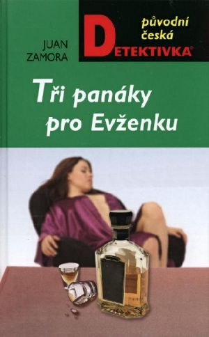 [Původní česká detektivka 01] • Tři panáky pro Evženku